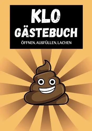 Produktbild: Klo Gästebuch: Unterhaltsame Momente auf dem stillen Örtchen. Optimal für lustige Geschenke, Einweihungsgeschenk für Haus oder Wohnung. Lustiger Scherzartikel zum verschenken