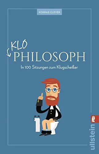 Produktbild: Klo-Philosoph: In 100 Sitzungen zum Klugscheißer | Geballtes Philosophie-Wissen fürs stille Örtchen inklusive Philosophie-Bingo, Abschlusstest und Klugscheißer-Diplom