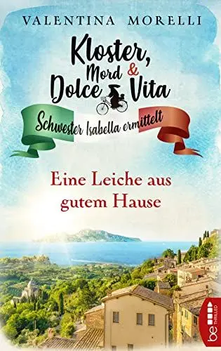 Produktbild: Kloster, Mord und Dolce Vita - Eine Leiche aus gutem Hause (Schwester Isabella ermittelt)