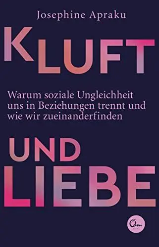 Produktbild: Kluft und Liebe: Warum soziale Ungleichheit uns in Liebesbeziehungen trennt und wie wir zueinanderfinden