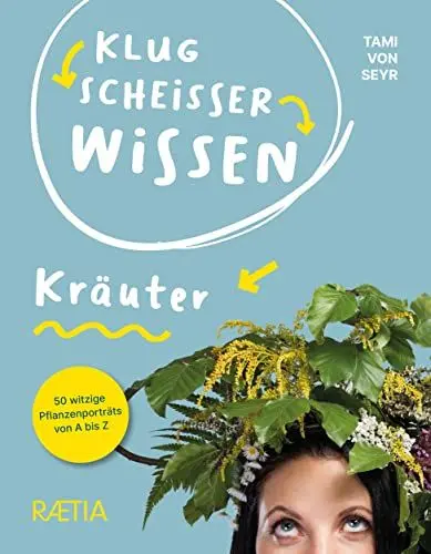 Produktbild: Klugscheißerwissen Kräuter: 50 witzige Pflanzenporträts von A bis Z