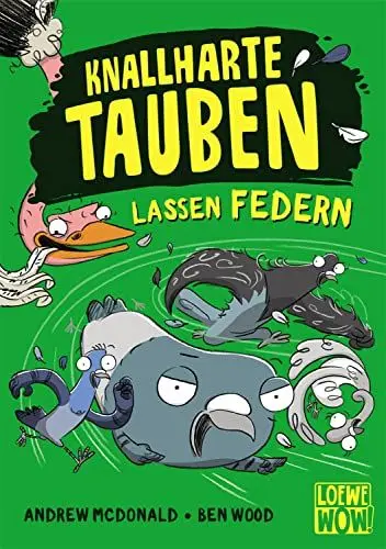 Produktbild: Knallharte Tauben lassen Federn (Band 2): Kinderbuch ab 8 Jahre - Präsentiert von Loewe Wow! - Wenn Lesen WOW! macht