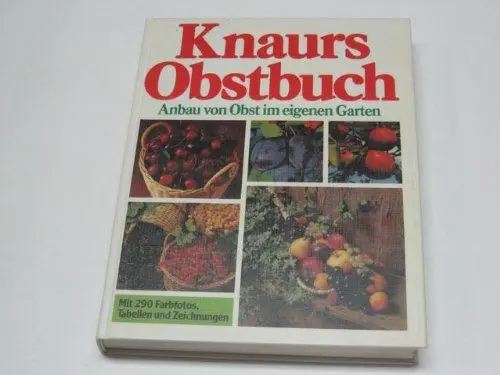 Produktbild: Knaurs Obstbuch.: Anbau von Obst im eigenen Garten.