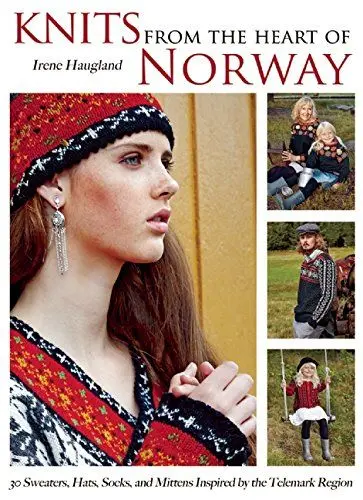 Produktbild: Knits from the Heart of Norway: 30 Sweaters, Hats, Socks, and Mittens Inspired by the Telemark Region