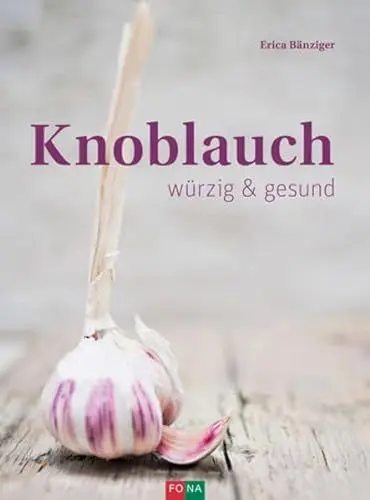 Produktbild: Knoblauch: würzig und gesund