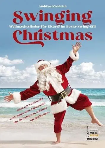 Produktbild: Knoblich, Andreas: Swinging Christmas.Weihnachtslieder für Gitarre im Bossa-Swing-Stil.: Noten mit Tabulaturen sowie Noten ohne Tabulaturen. Mit QR-Codes zum Streamen der Musikvideos