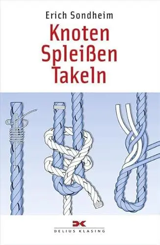 Produktbild: Knoten - Spleißen - Takeln: Yacht-Bücherei Band 9