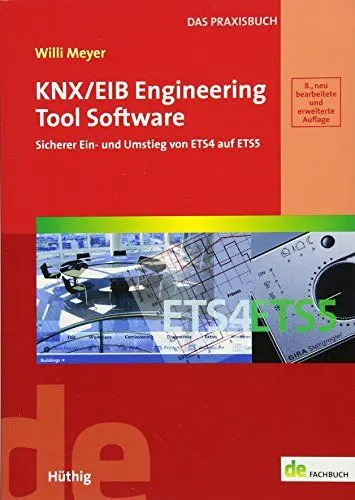Produktbild: KNX/EIB Engineering Tool Software: Sicherer Ein- und Umstieg von ETS4 auf ETS5 (de-Fachwissen)
