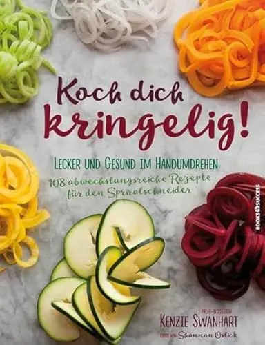 Produktbild: Koch dich kringelig!: Lecker und gesund im Handumdrehen. 108 abwechslungsreiche Rezepte für den Spiralschneider.
