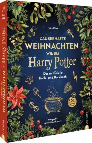 Produktbild: Kochbuch Weihnachten – Zauberhafte Weihnachten mit Harry Potter: Das inoffizielle Koch- und Backbuch. 50 magische Rezepte. Weihnachten feiern wie in Harry Potters magischer Welt.