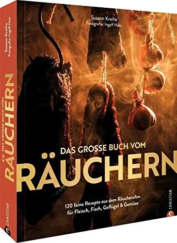 Produktbild: Kochbuch – Das große Buch vom Räuchern: 125 feine Rezepte aus dem Räucherofen. Fleisch, Fisch, Geflügel & Gemüse selbst räuchern. Richtig räuchern im ... für Fleisch, Fisch, Geflügel & Gemüse