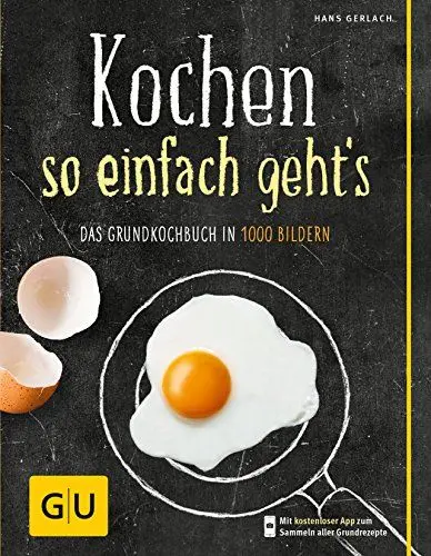 Produktbild: Kochen - so einfach geht's: Das Grundkochbuch in 1000 Bildern (GU Grundkochbücher)