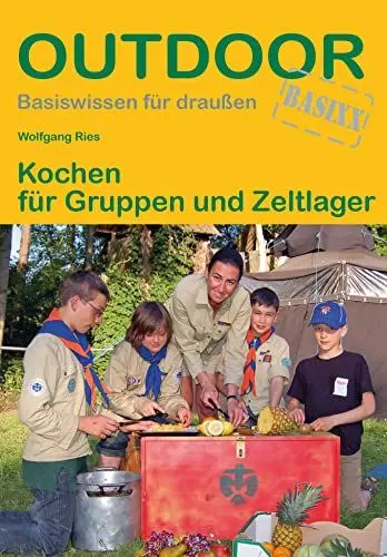 Produktbild: Kochen für Gruppen und Zeltlager (Outdoor Basiswissen, Band 129)