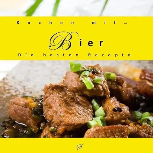 Produktbild: Kochen mit... Bier: Die besten Rezepte