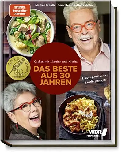 Produktbild: Kochen mit Martina und Moritz – Das Beste aus 30 Jahren – Unsere persönlichen Lieblingsrezepte - Köstliche Rezepte mit Fleisch, Fisch und Gemüse – zeitgemäß – kreativ – frisch