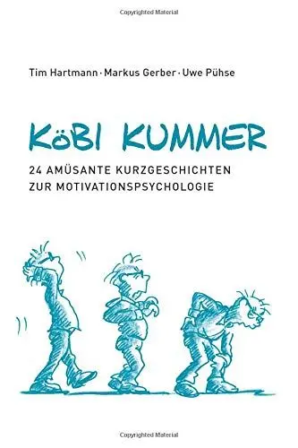 Produktbild: Köbi Kummer: 24 amüsante Kurzgeschichten zur Motivationspsychologie
