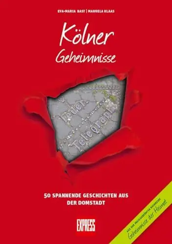 Produktbild: Kölner Geheimnisse: 50 Spannende Geschichten aus der Domstadt (Geheimnisse der Heimat: 50 Spannende Geschichten)