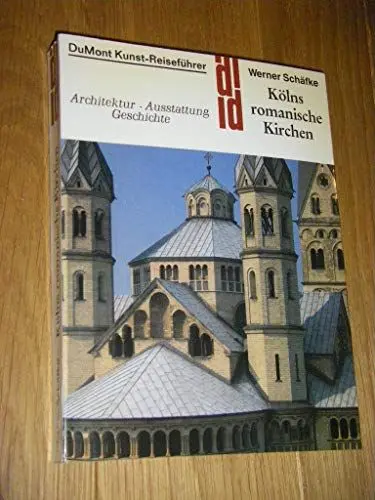 Produktbild: Kölns romanische Kirchen: Architektur, Ausstattung, Geschichte (DUMONT Kunst-Reiseführer)
