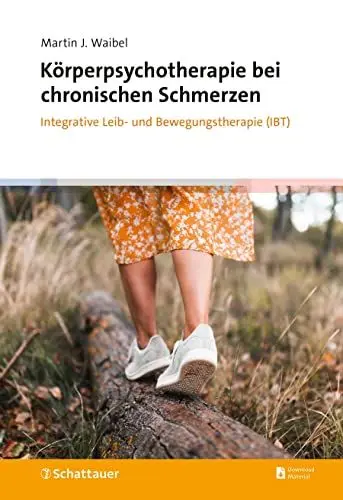 Produktbild: Körperpsychotherapie bei chronischen Schmerzen: Integrative Leib- und Bewegungstherapie (IBT)