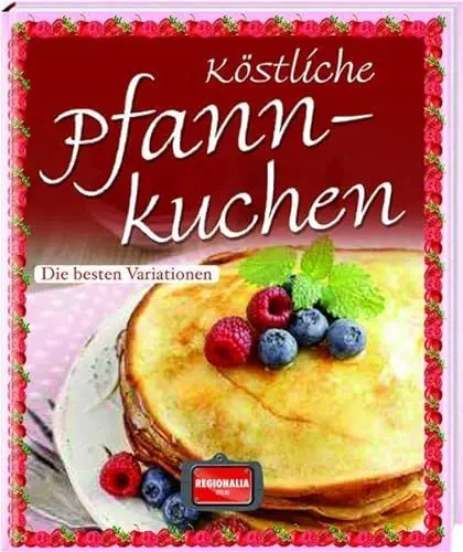Produktbild: Köstliche Pfannkuchen: Die besten Variationen