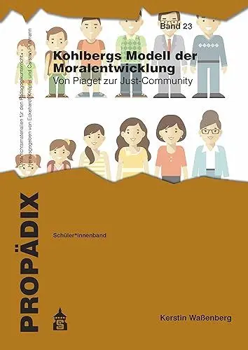 Produktbild: Kohlbergs Modell der Moralentwicklung: Von Piaget zur Just-Community. Schüler*innenband (PROPÄDIX)