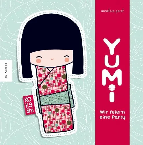 Produktbild: Kokeshi - Yumi: Wir feiern eine Party