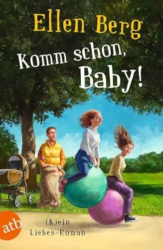 Produktbild: Komm schon, Baby!: (K)ein Liebes-Roman