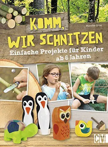 Produktbild: Komm, wir schnitzen: Einfache Projekte für Kinder ab 6 Jahren