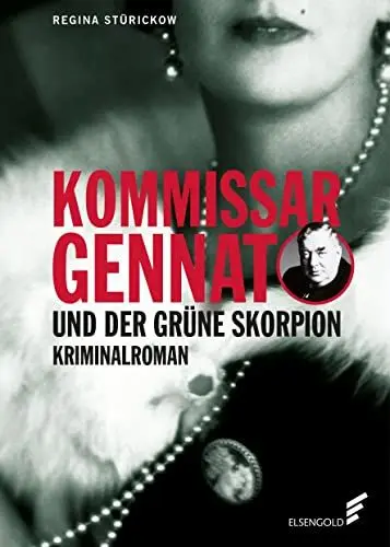 Produktbild: Kommissar Gennat und der grüne Skorpion: Kriminalroman. Gennat-Krimi, Bd. 4