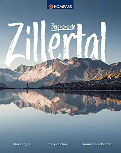 Produktbild: KOMPASS Bildband Bergmomente Zillertal: Erlebe atemberaubende Momente im Zillertal