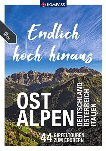 Produktbild: KOMPASS Endlich Hoch hinaus - Ostalpen: Deutschland, Österreich, Italien, 44 Wandertouren