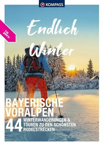 Produktbild: KOMPASS Endlich Winter - Bayerische Voralpen: 44 Winterwanderungen & Touren zu den schönsten Rodelstrecken