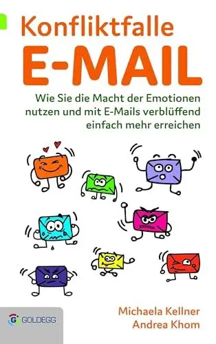 Produktbild: Konfliktfalle E-Mail: Wie Sie die Macht der Emotionen nutzen und mit E-Mails verblüffend einfach mehr erreichen