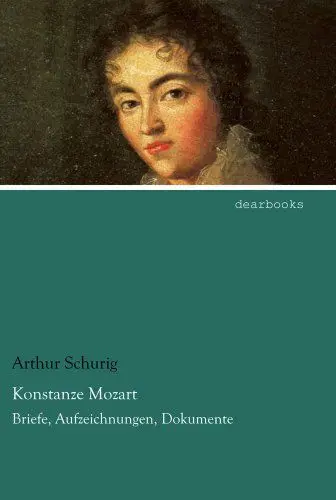 Produktbild: Konstanze Mozart: Briefe, Aufzeichnungen, Dokumente