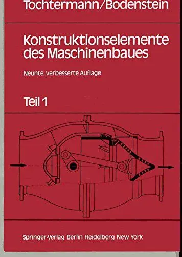 Produktbild: Konstruktionselemente des Maschinenbaues: Teil 1: Grundlagen·· Verbindungselemente·· Gehäuse, Behälter, Rohrleitungen und Absperrvorrichtungen