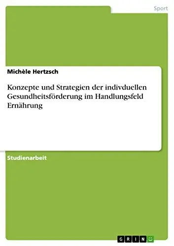 Produktbild: Konzepte und Strategien der indivduellen Gesundheitsförderung im Handlungsfeld Ernährung