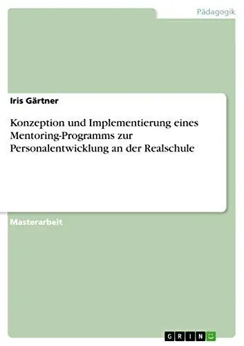 Produktbild: Konzeption und Implementierung eines Mentoring-Programms zur Personalentwicklung an der Realschule