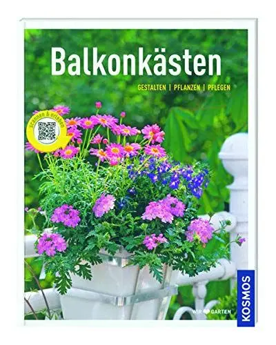 Produktbild: Kosmos: Balkonkästen - Gestalten, Pflanzen, Pflegen: Gestalten, Pflanzen, Pflegen. Mit QR-Code