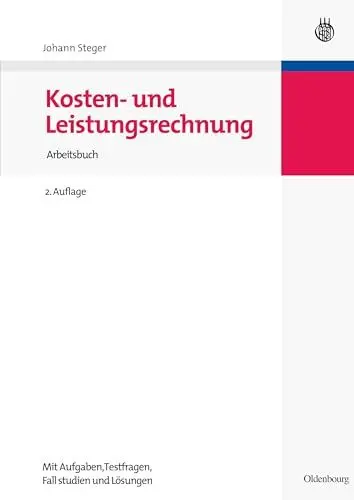 Produktbild: Kosten- und Leistungsrechnung: Arbeitsbuch: Arbeitsbuch mit Aufgaben - Testfragen - Fallstudien und Lösungen