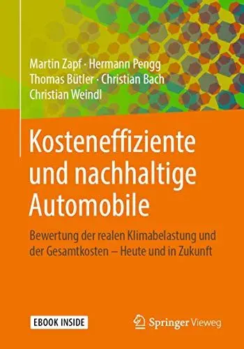 Produktbild: Kosteneffiziente und nachhaltige Automobile: Bewertung der realen Klimabelastung und der Gesamtkosten – Heute und in Zukunft
