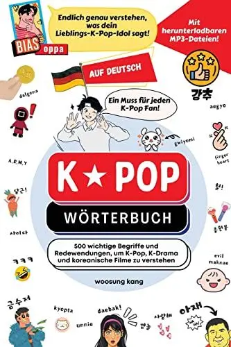 Produktbild: K-Pop Wörterbuch : Unverzichtbare Begriffe und Ausdrücke in K-Pop, K-Drama, koreanischen Filmen und Shows! (The K-Pop Dictionary, Band 5)