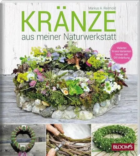 Produktbild: KRÄNZE aus meiner Naturwerkstatt: Vielerlei Kranz-Varianten immer mit DIY-Anleitung