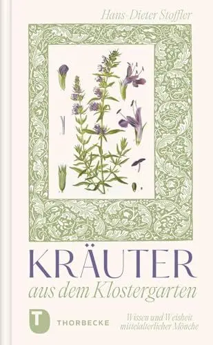 Produktbild: Kräuter aus dem Klostergarten: Wissen und Weisheit mittelalterlicher Mönche