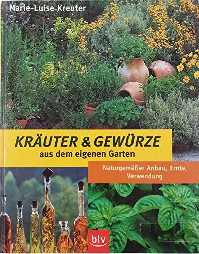 Produktbild: Kräuter und Gewürze aus dem eigenen Garten: Naturgemässer Anbau, Ernte, Verwendung