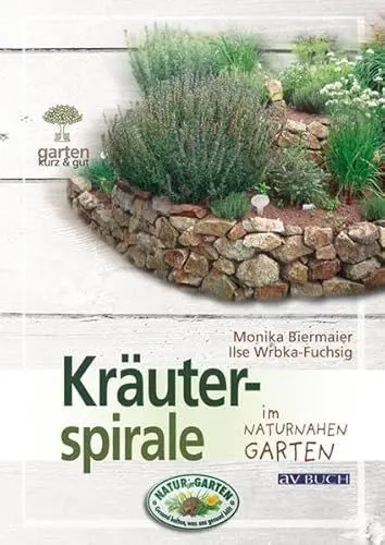 Produktbild: Kräuterspirale: im naturnahen Garten