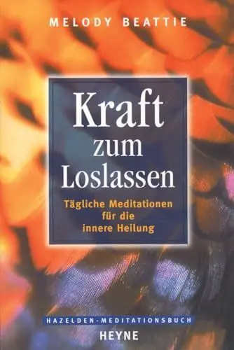 Produktbild: Kraft zum Loslassen: Tägliche Meditationen für die innere Heilung