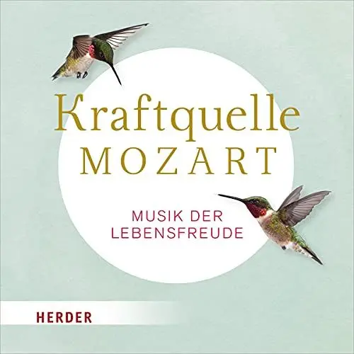 Produktbild: Kraftquelle Mozart: Musik der Lebensfreude