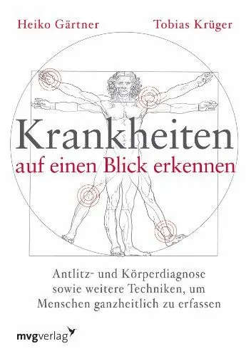 Produktbild: Krankheiten auf einen Blick erkennen: Antlitz- und Körperdiagnose sowie weitere Techniken, um Menschen ganzheitlich zu erfassen
