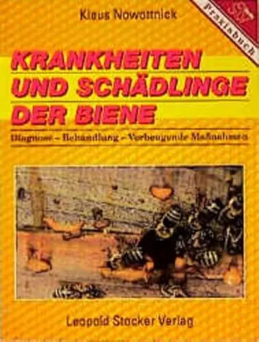 Produktbild: Krankheiten und Schädlinge der Biene: Diagnose - Behandlung - Vorbeugende Massnahmen