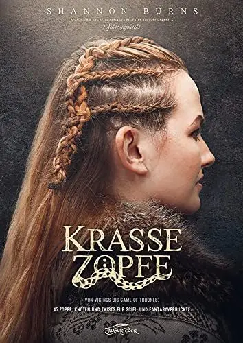 Produktbild: Krasse Zöpfe: Von Vikings bis Game of Thrones: 45 Zöpfe, Knoten und Twists für Scifi- und Fantasyverrückte